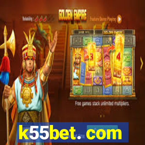 k55bet. com